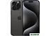 Смартфон Apple iPhone 15 Pro Max 256GB (черный титан)